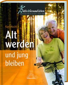 Buchtitel "Alt werden und jung bleiben"