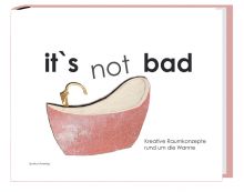 Buchtitel "It's not bad"