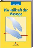 Buchtitel "Die Heilkraft der Massage"