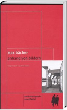 Buchtitel "Max Bächer: Anhand von Bildern"