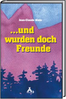 Buchtitel "...und wurden doch Freunde"